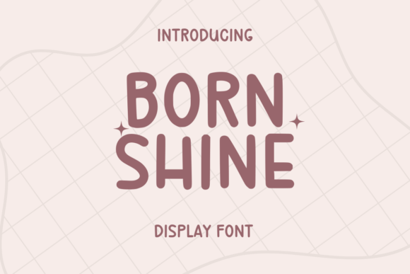 Born Shine: A Designer’s Real-World Script Font Review