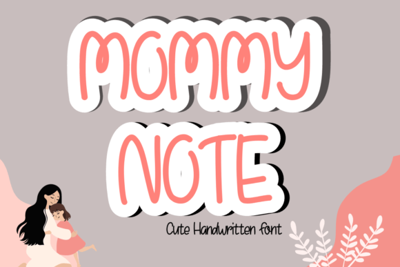 Mommy Note: A Friendly Handwritten Font for Crafters & Sellers