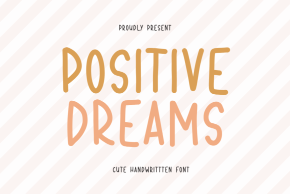 Positive Dreams: A Handwritten Font That Makes Your Brand Feel Warm & Real